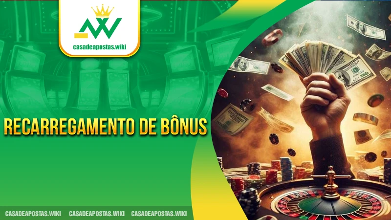 Recarregamento de Bônus